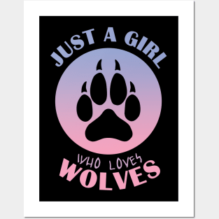 Just a girl who loves wolves Posters and Art